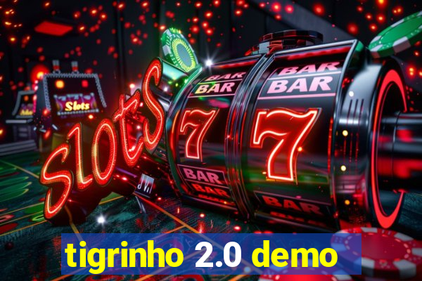 tigrinho 2.0 demo